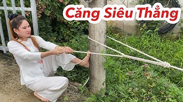 Cách Căng Dây Siêu Thẳng Cực Kì Chắc Chắn, Mẹo Cực Hay Trong Mùa Bão