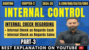 Internal Control & Internal Check | Internal Check as Regards Cash & as Regards Sales | Part-3