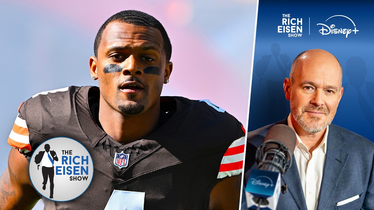 Rich’s Stern Advice for Cleveland Browns QB Deshaun Watson
