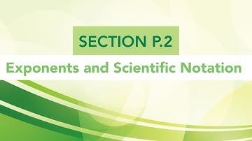 P.2 Exponents and Scientific Notation