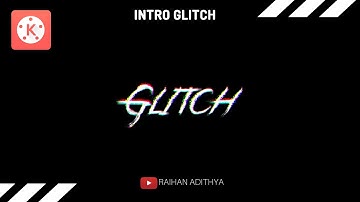 Tutorial Cara Membuat Intro Glitch di Android - Kinemaster Tutorial