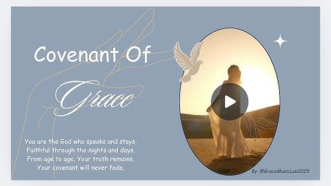 Covenant Of Grace | Giao Ước Ân Điển