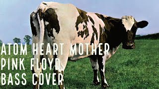 Atom Heart Mother - Pink Floyd - Bass cover with tabs and score