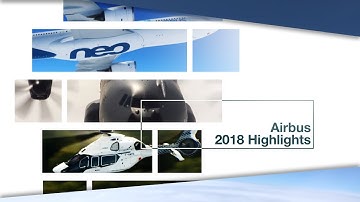 We Make It Fly: Airbus Highlights in 2018