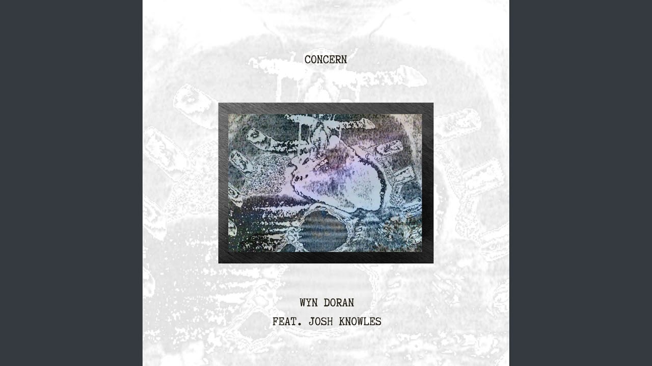 Watch Concern (feat. Josh Knowles) on YouTube Watch Concern (feat. Josh Knowles) on YouTube