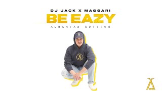 DJ Jack x Massari- Be Eazy (Albanian Edition) Resimi