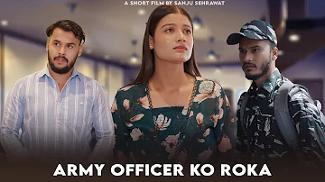 Army Office ki Girlfriend | Sanju Sehrawat 2.0 | Short Film