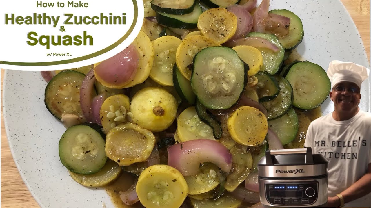 How to Make Healthy Zucchini & Squash w/ Power XL || Cooking w/ Mr