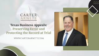 Texas Business Appeals: Preserving Error and Protecting the Record at Trial