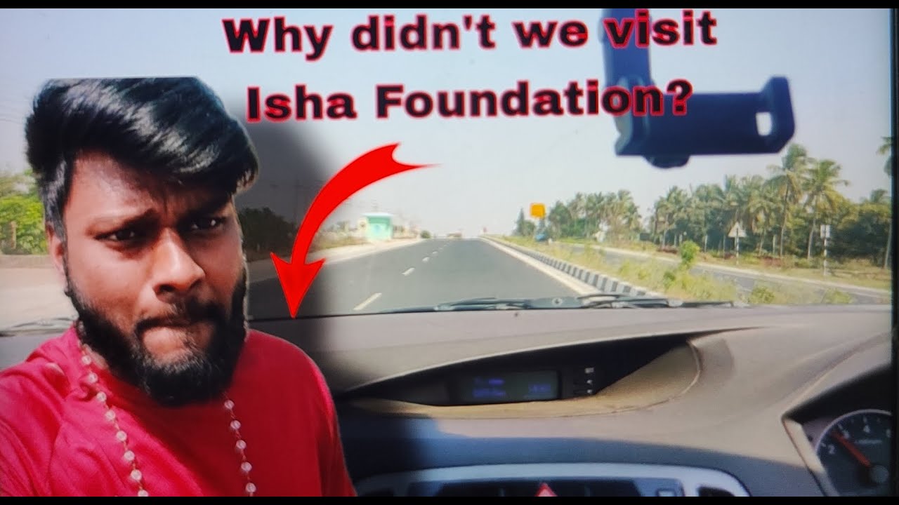Why Didn t We Visit Isha Foundation Tamil Vlog PK s Archives why-didn-t-we-visit-isha-foundation-tamil-vlog-pk-s-archives