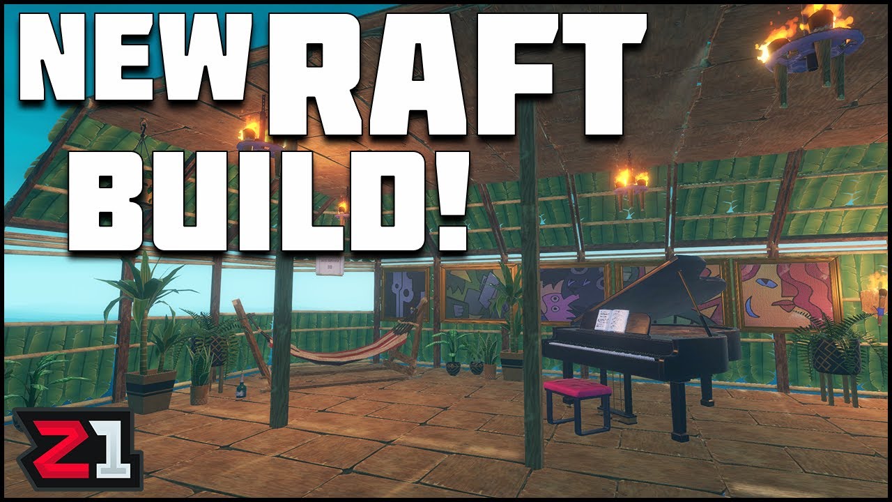 New Piano, Boombox, Pictures and Plants ! Raft Chapter 2 Update Z1 Gaming YouTube