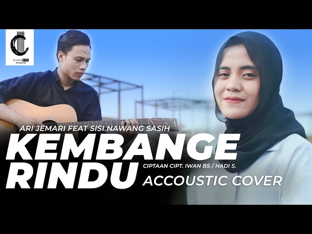 KEMBANGE RINDU - COVER BY ARI JEMARI u0026 SISI NAWANG SASIH class=