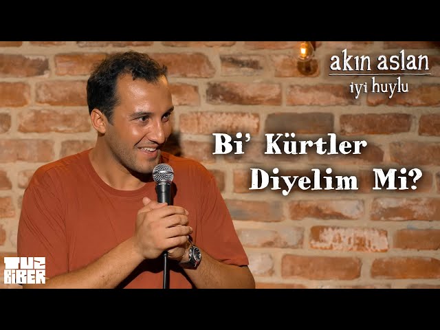 Bi' Kürtler Diyelim Mi - Akın Aslan | TuzBiber Stand-Up class=