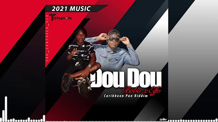 Bobo X Effo - Dou Dou [Caribbean Pan Riddim] (Offi...