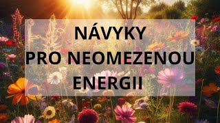 CHCETE mít více ENERGIE? | Návyky pro NEOMEZENOU energii