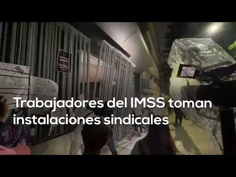 UP IN ARMS | IMSS workers lash out at their own union