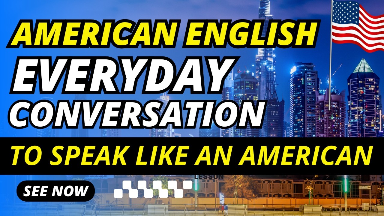 American English Daily Conversation - 9 | English Conversation Practice | English Speaking Practice