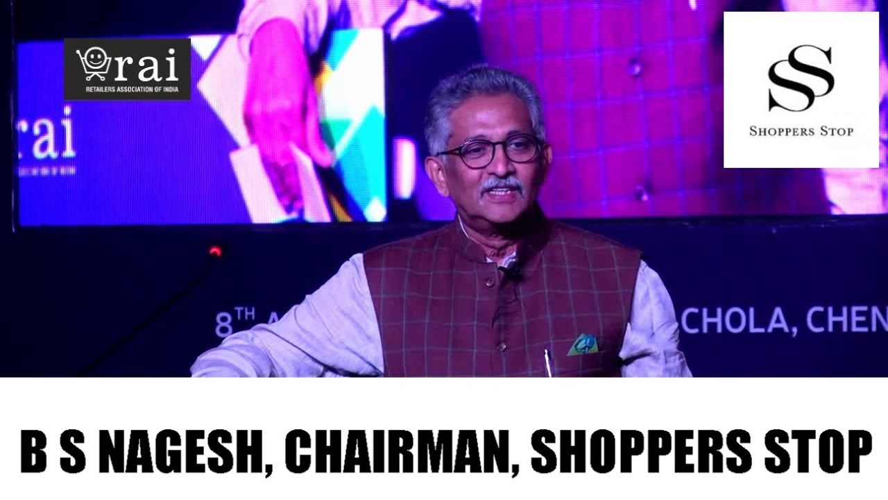 B S Nagesh Chairman Shoppers Stop Chairman RAI Special Address B S Nagesh Chairman Shoppers Stop Chairman RAI Special Address