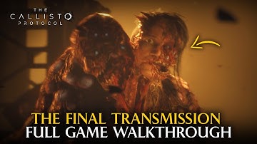 The Callisto Protocol | Final Transmission DLC Full Walkthrough