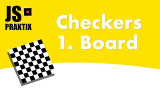 Checkers - 1. Board - JavaScript simple game coding screenshot 5