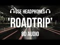 Dream - Roadtrip ft. PmBata (8D AUDIO)
