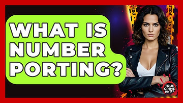 What Is Number Porting? - True Crime Lovers