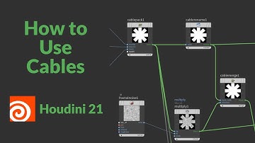 How to Use Cables in Houdini 21