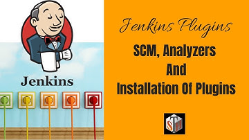 Jenkins Plugins: SCM, Analyzers, And Installation Of Plugins