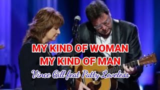 MY KIND OF WOMAN - MY KIND OF MAN (with Lyric) - Vince Gill feat Patty Loveless