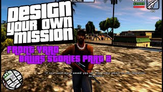 [DYOM] FRONT YARD BALLAS STORIES PART 2 by cheseg remastered | GTA San Andreas