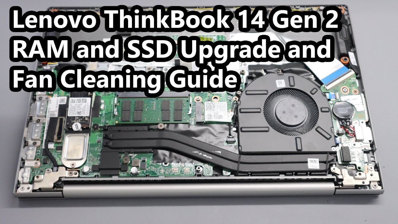 Lenovo ThinkBook 14 Gen 2 - RAM and SSD Upgrade and Fan Cleaning Guide -  YouTube