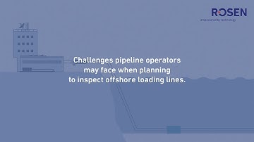 Inspection of Offshore Loading Lines – Case Study – ROSEN Group