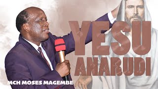 Mch Moses Magembe -  YESU ANARUDI