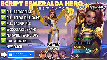 Script Skin Esmeralda Hero - Dawning Stars No Password | Full Effect Voice | Patch Terbaru