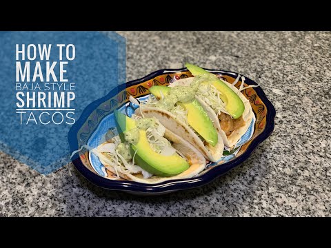 How to Cook | Baja Style | Shrimp Tacos