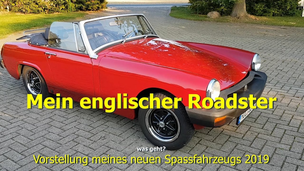 Mein Englischer Roadster Vorstellung Meinens Neuen Spassfahrzeugs 19 Youtube
