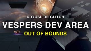 Vesper's Host Hidden Dev Area | Cryoslide - Destiny 2 OOB