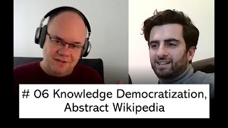 #06 - Knowledge democratization & Abstract Wikipedia - Denny Vrandečić