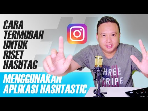 Cara Riset Hashtag Instagram Dengan Mudah Menggunakan Aplikasi Hashtastic