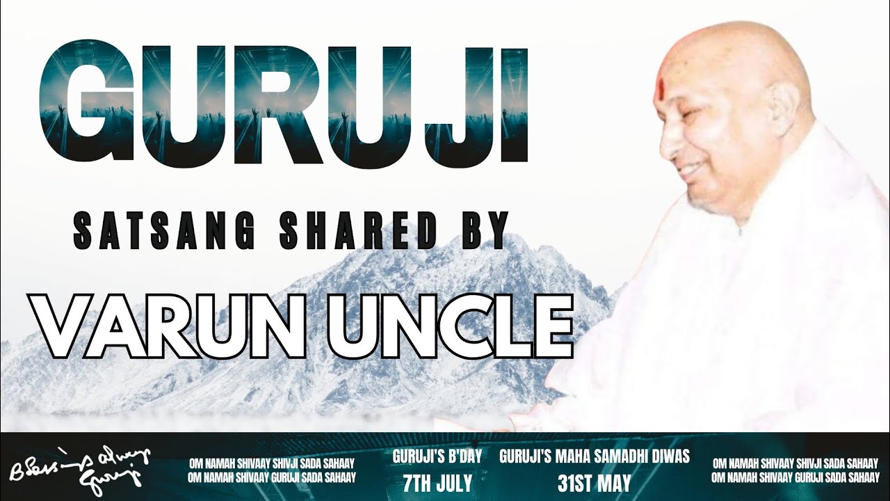 Guruji Satsang | Shared By Varun Uncle | Guruji Time Sangat | Satsang - 52