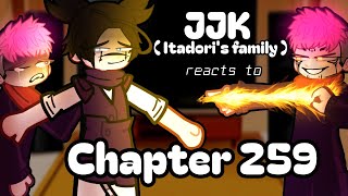 Itadori Family reacts to CHAPTER 259 SPOILERS ❤️🙏Gacha JJk reacts to Chosover