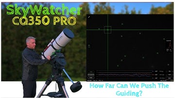 Skywatcher CQ350 How well does it GUIDE