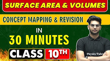 SURFACE AREA AND VOLUMES in 30 Minutes || Mind Map Series for Class 10th