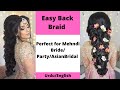 How To: Really Easy Back Braid Hairstyle, Ideal for Mehndibride/Pakistanibridal/Asianbridal/Party