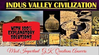 General Knowledge& Current Affairs | History | Indus Valley Civilization |100% Explanatory Solutions