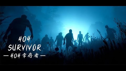 404 Survivor - Teaser Trailer for the New Zombie Survival Game