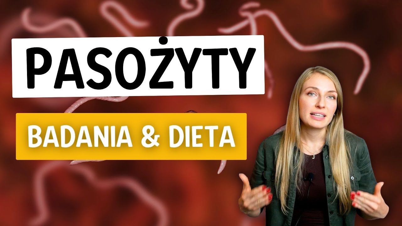 Pasożyty - badania, DIETA i suplementacja przeciwpasożytnicza 💊