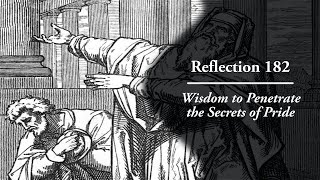 Full Reflection 182: Wisdom to Penetrate the Secrets of Pride News