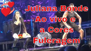 Juliana Bonde - Bonde do Forró ao vivo - Fuleragem -