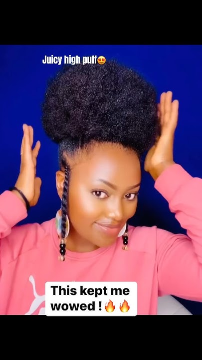  Juicy high puff😍#hairstyle #hair #music #shortsfeed #gospelmusic # ...